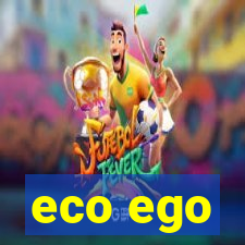 eco ego